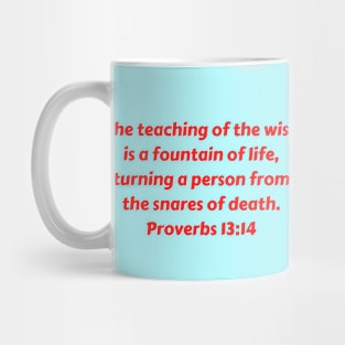 Bible Verse Proverbs 13:14 Mug